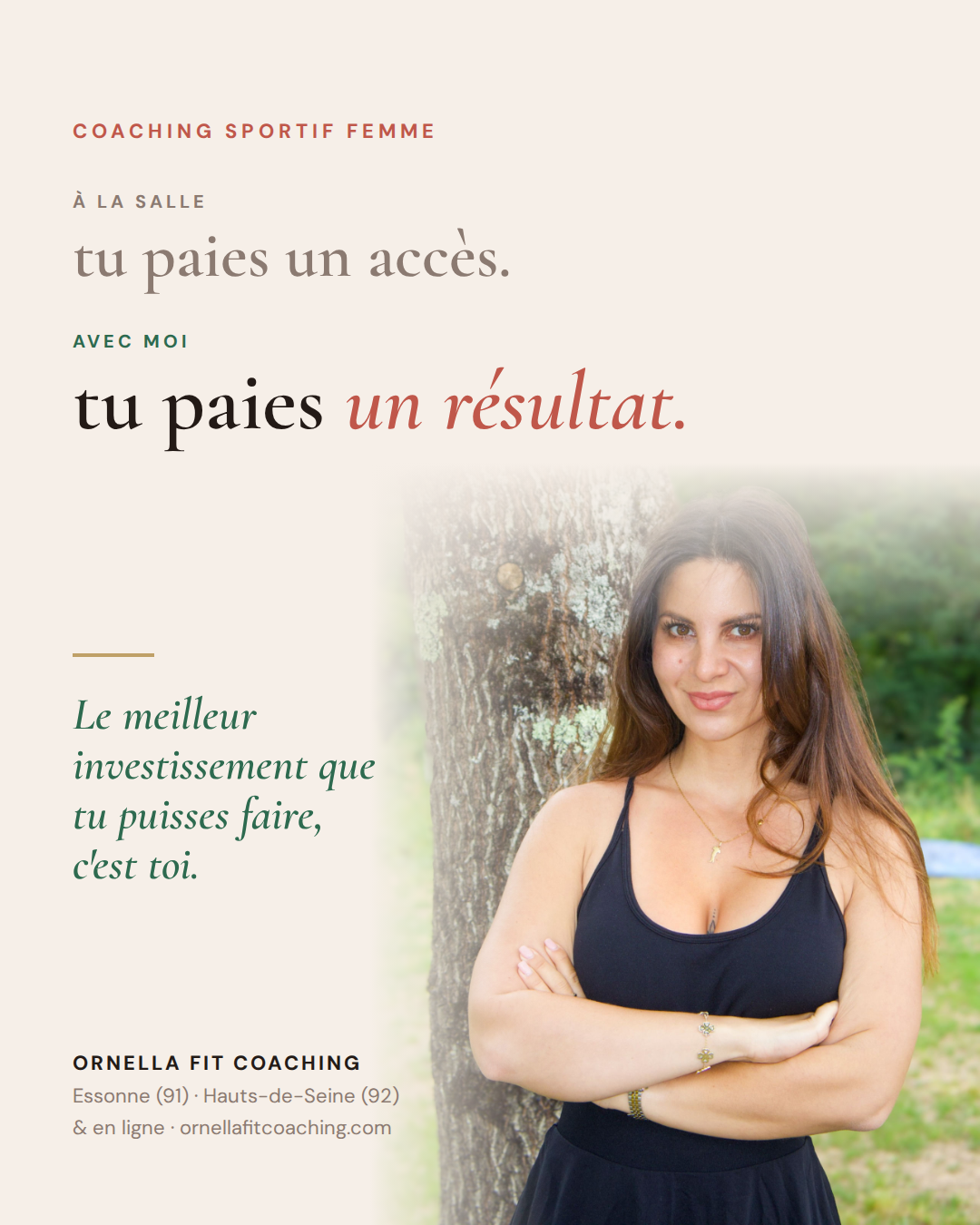 À la salle tu paies un accès, avec Ornella Fit Coaching tu paies un résultat – coach sportive femme Essonne